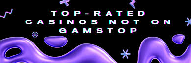 Exploring Casinos Not on Gamstop UK A Complete Guide