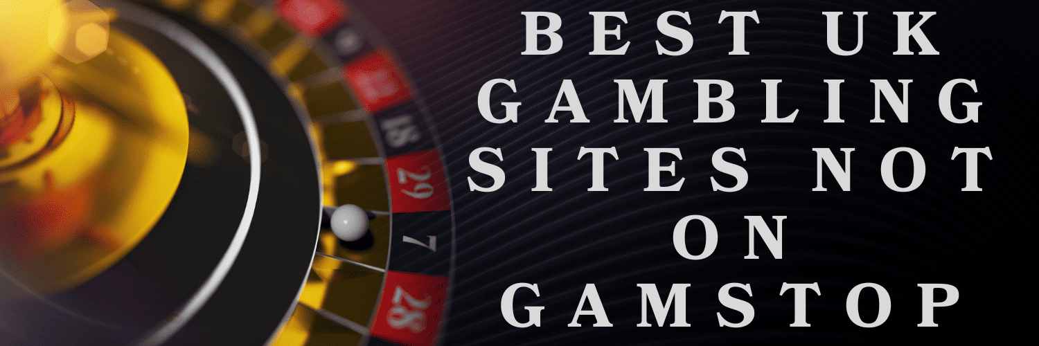 Exploring Not on Gamstop Casinos Your Guide to Alternative Gaming Options