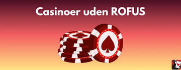 Find de Bedste Casinoer uden ROFUS